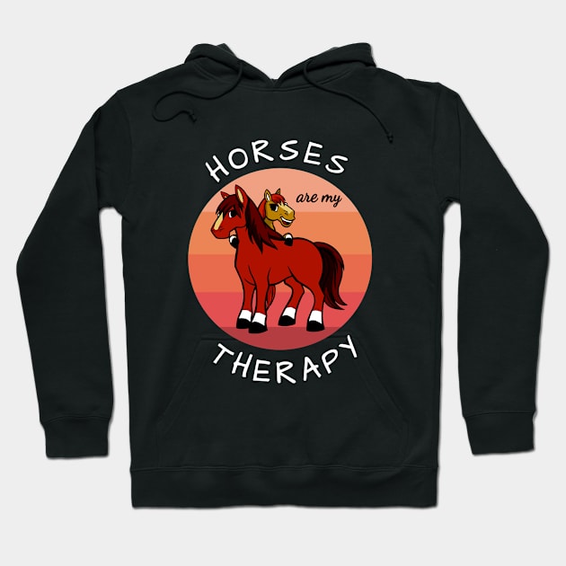 Horses are my therapy Hoodie by Dogefellas